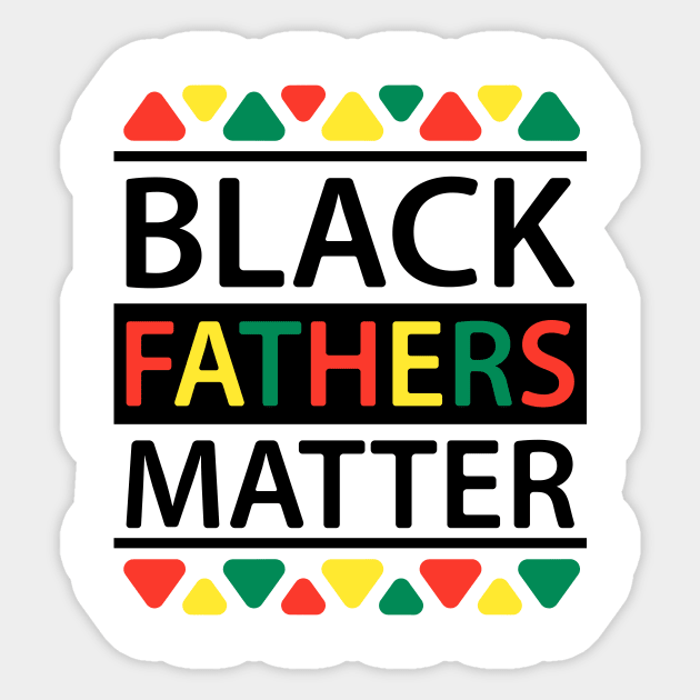 black fathers matters Sticker by Best Art Oth